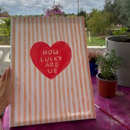 Handmade Painting How Lucky Are We