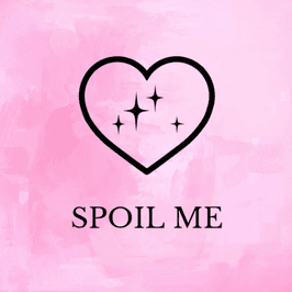 Spoil me