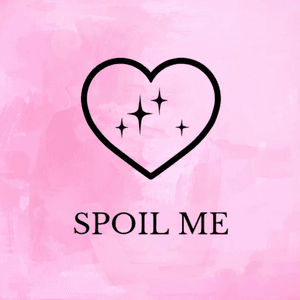 Spoil me