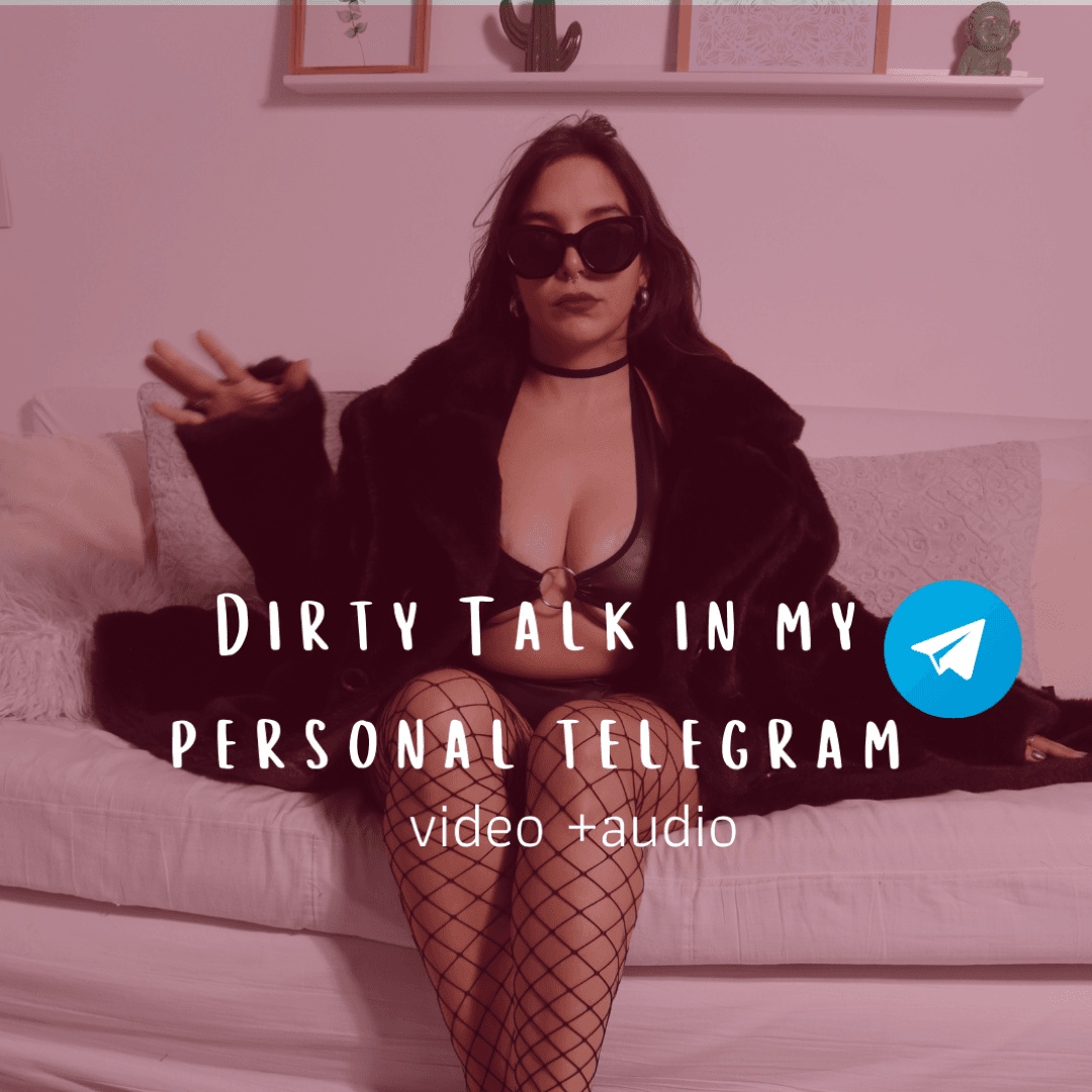 Dirty Talk in my personal telegram