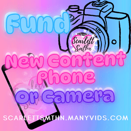 Fund my new content phone or camera