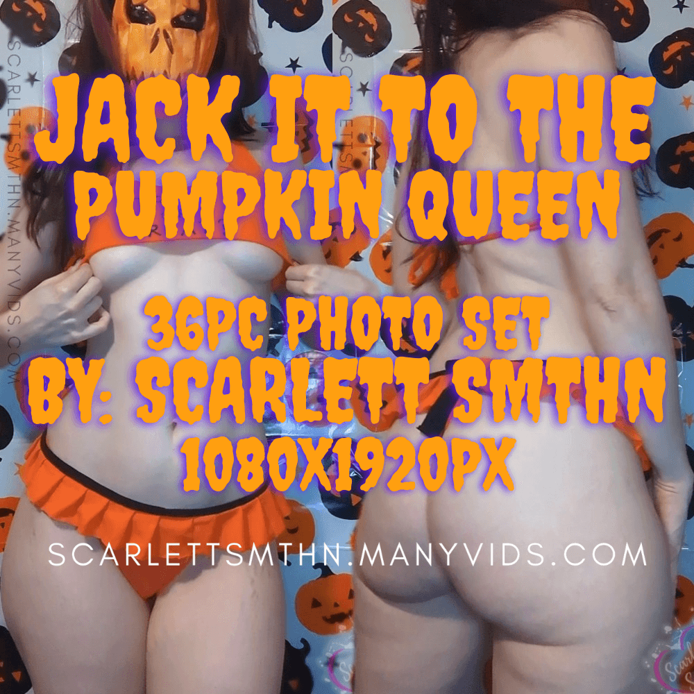 Jack it to the pumpkin Queen