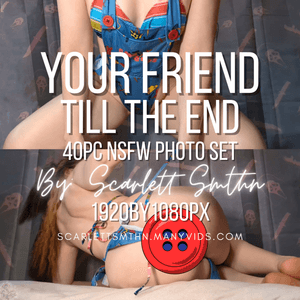 Your Friend Till The End 40pc NSFW Photo set