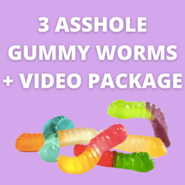 3 Asshole Gummy Worms and Video Package