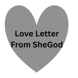 Love Letter from SheGod
