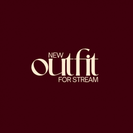 new outfit for stream