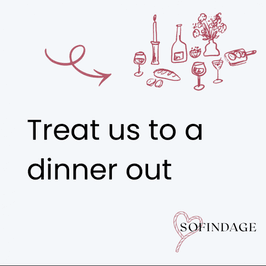 Treay us to a dinner out