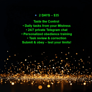 Experience my dominance for two days