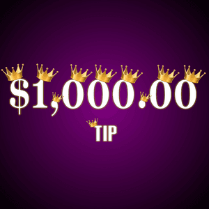 1000 Dollar Tip