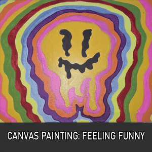 CANVAS PAINTING: FEELING FUNNY