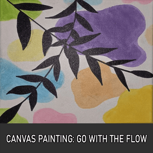 CANVAS PAINTING: GO WITH THE FLOW