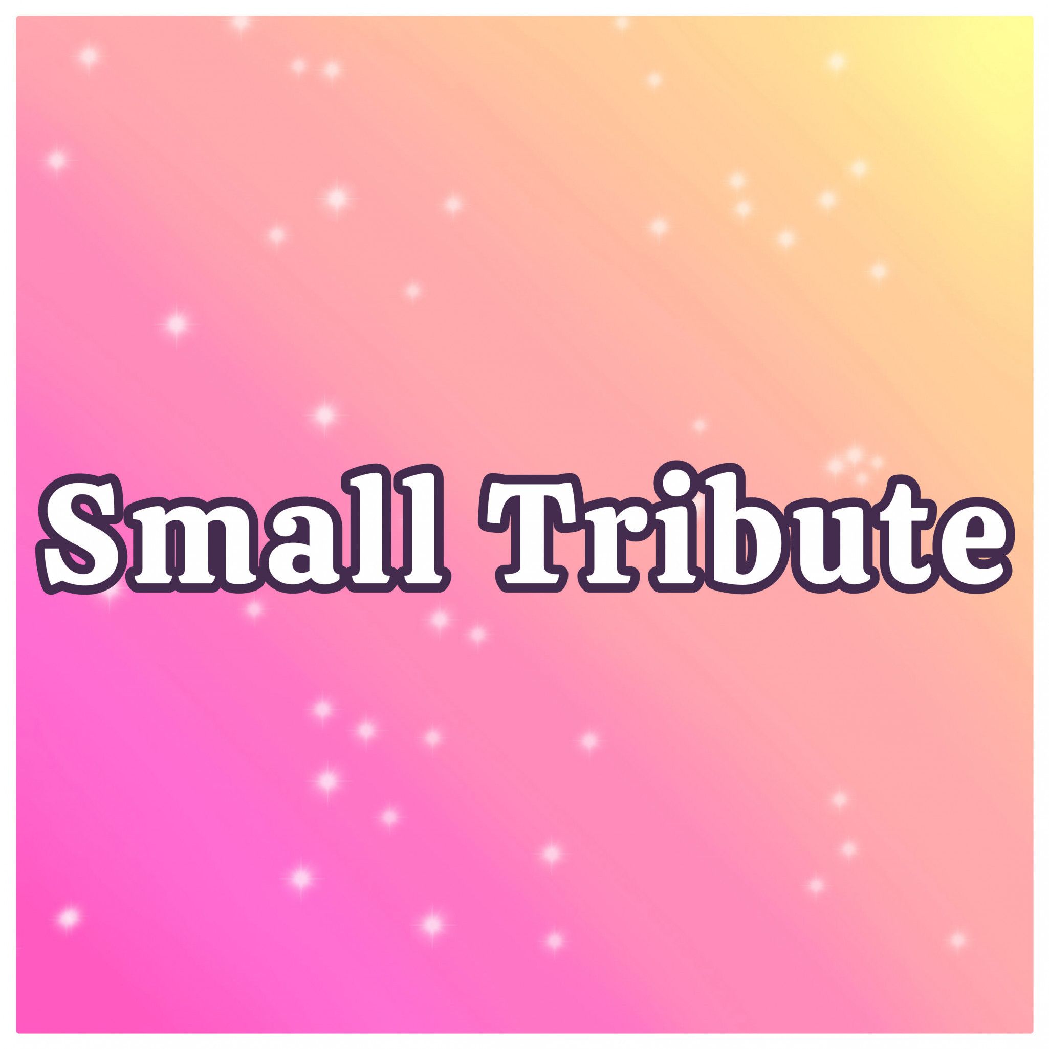 Small Tribute