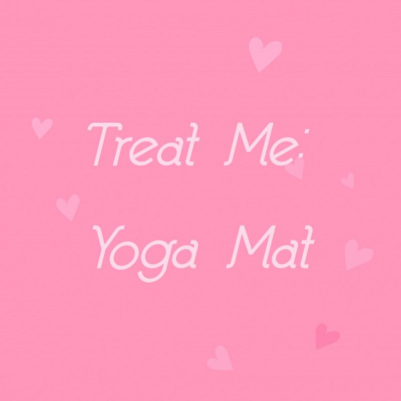Treat Me: A Yoga Mat