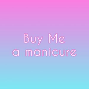 Buy Me a manicure