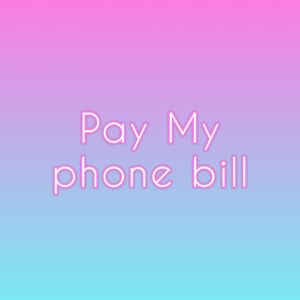 Pay My phone bill