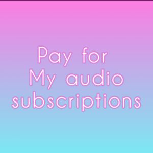 Pay for My audio subscriptions