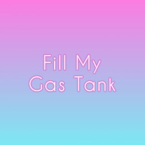 Fill My gas tank