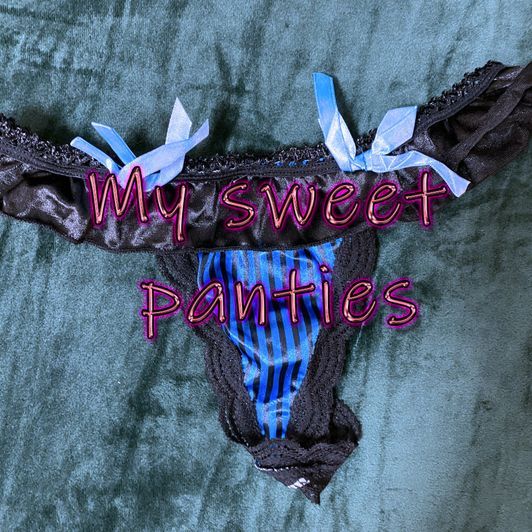 My sweet panties
