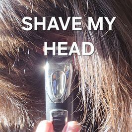 SUPPORT MY HEAD SHAVE