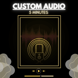 5 min Custom Audio
