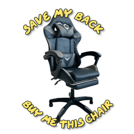 BUY ME THIS GAMER CHAIR