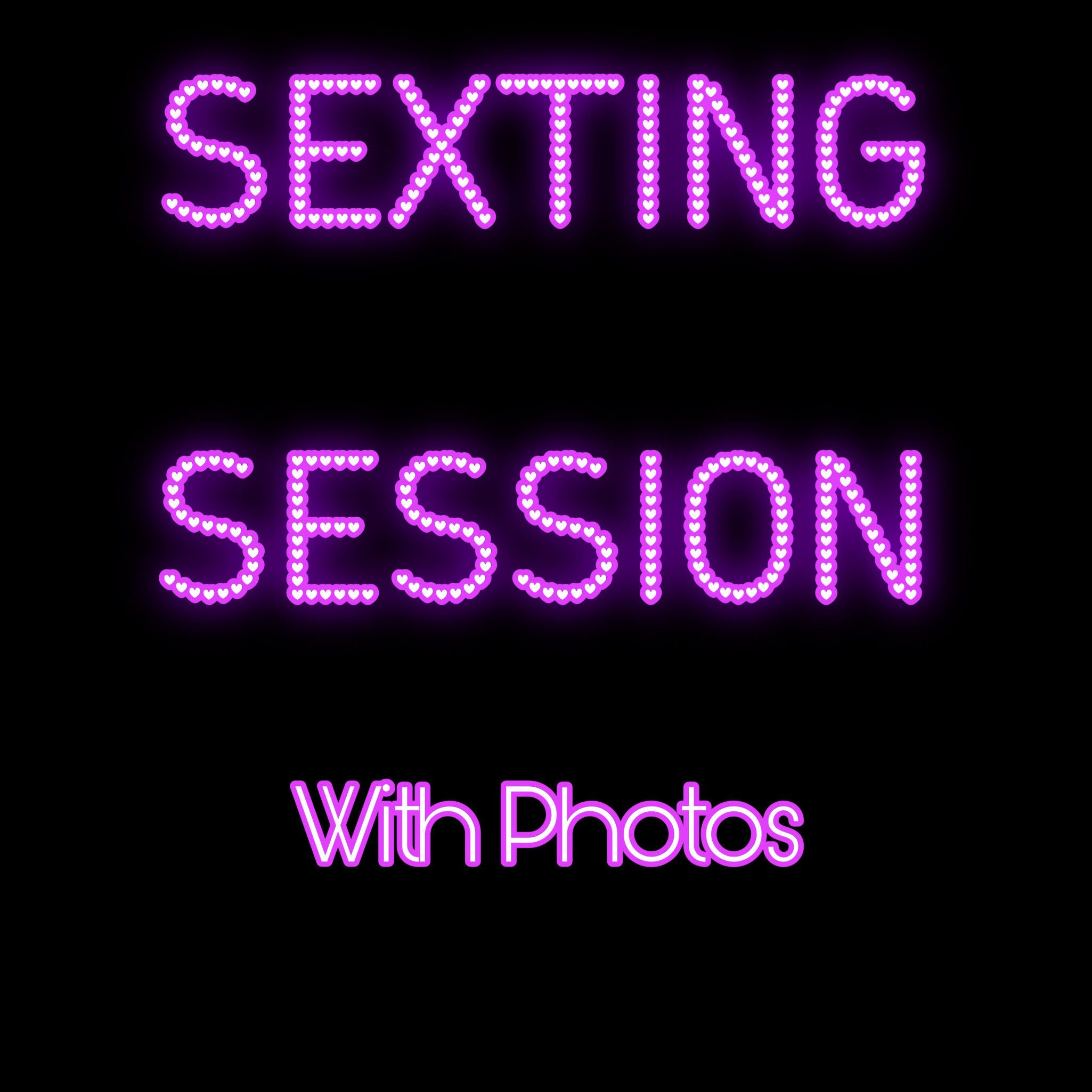 Sexting Session with Photos