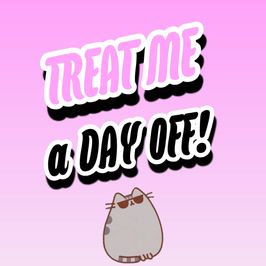 Treat Me a Day Off