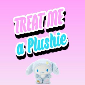 Treat Me a Plushie
