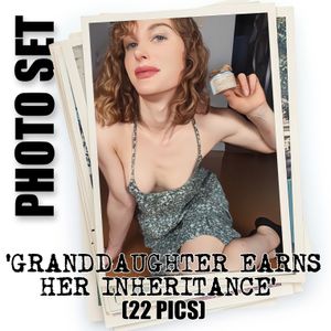 PHOTO SET: STEPGRANDDAUGHTER EARNS HER INHERITANCE