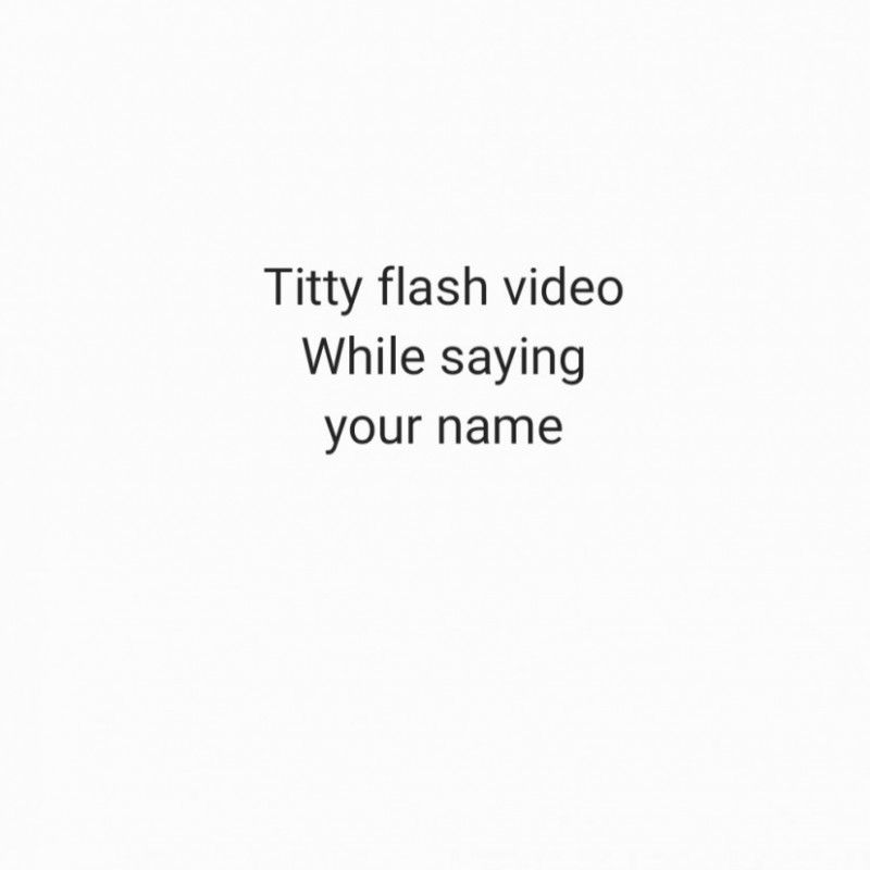 Titty flash video saying your name