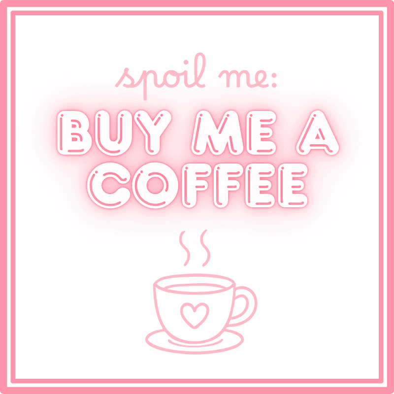 Spoil Me: Buy Me A Coffee