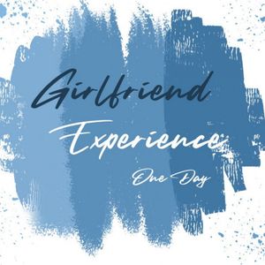 Girlfriend Experience  One Day