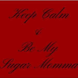 Be My Sugar Mommy!