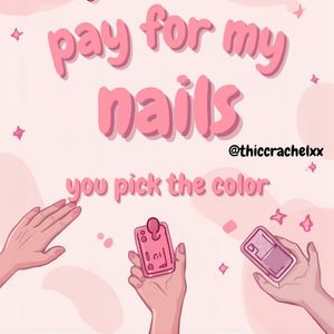 Pay for my nails!