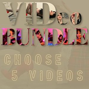 5 choose videos from my vid bundle