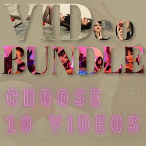 10 choose videos from my vid bundle