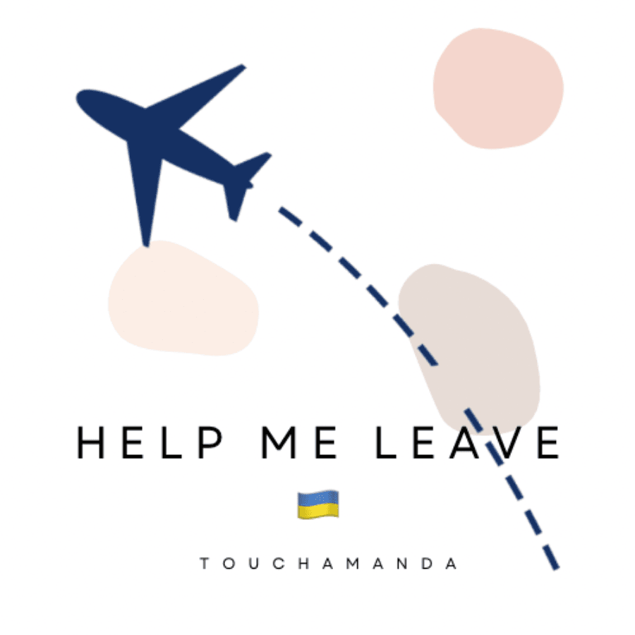 Help me leave U kraine