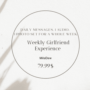 Weekly Girlfriend Experience