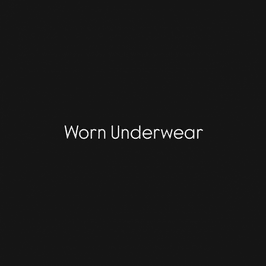 Worn Underwear