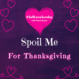 Spoil Me for Thanksgiving