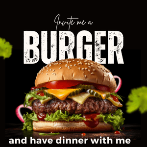Invite me a burger