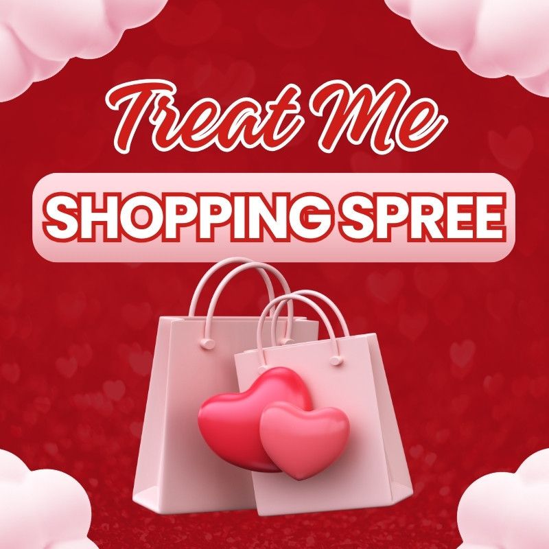 Treat Me to a Shopping Spree!