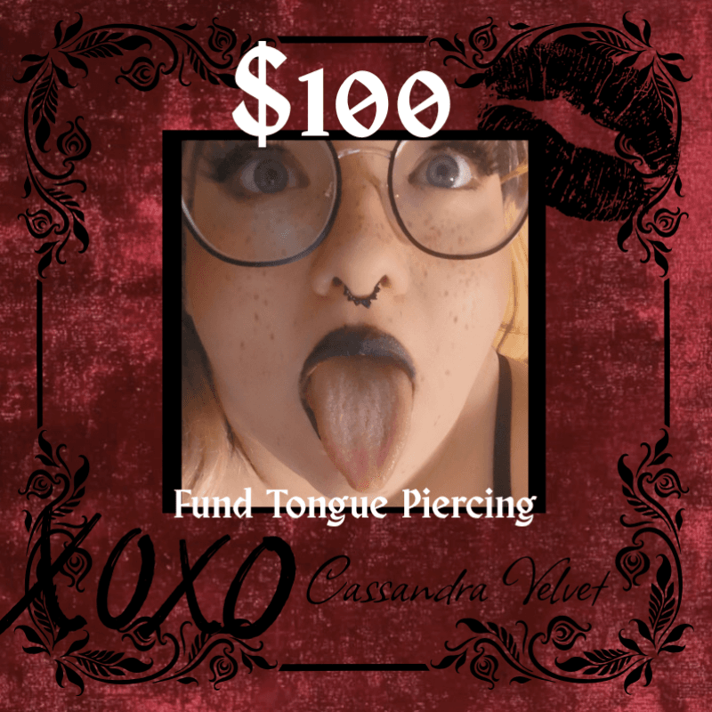 Fund My Tongue Piercing