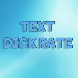 TEXT DICK RATE