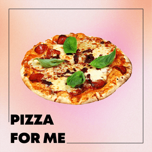 Pizza for Me