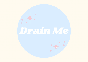 Drain Me