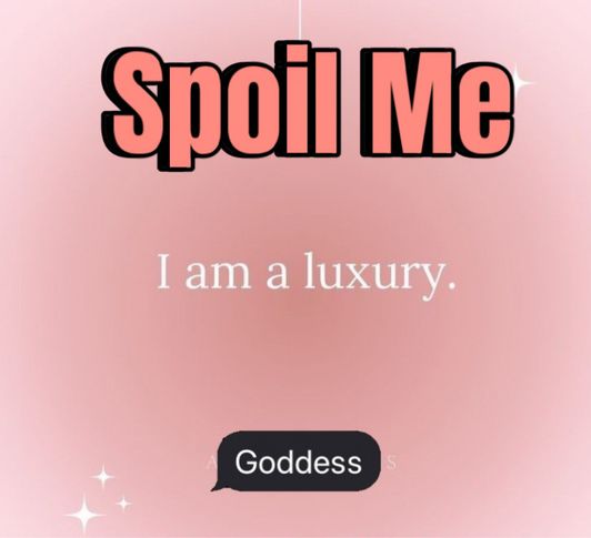 Spoil Me