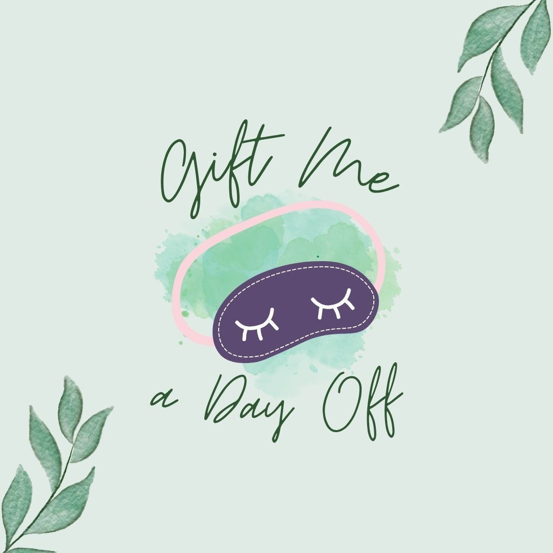 Gift Me a Day Off