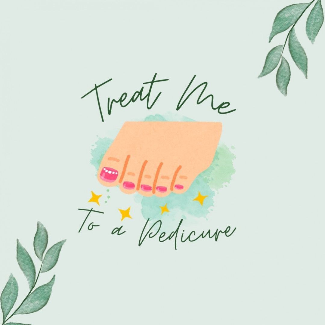 Treat Me to a Pedicure