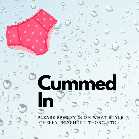 Cummed in Panties